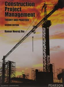 Construction Project Management, Theory and Practices, 2/e: Buy ...