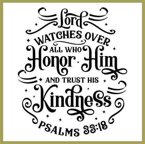 Lord watches over all who honor him and trust his kindness Psalms 33 ...
