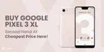 Buy Google Pixel 3 XL Second Hand At Cheapest Price Here! | Cashify ...