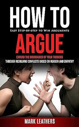 Buy How to Argue: Easy Step-by-step to Win Arguments (Expand the ...
