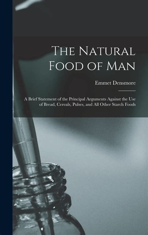 The Natural Food Of Man A Brief Statement Of The Principal | Desertcart ...