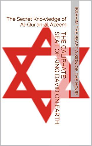 THE CALIPHATE: Seat Of King David On Earth: The Secret Knowledge of Al ...