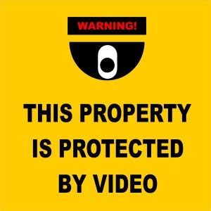 signEver The Property Is Protected By Video Sign Sticker For Security ...