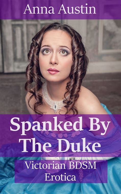 Spanked By The Duke eBook by Anna Austin - EPUB | Rakuten Kobo *** ...