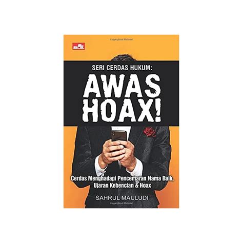 Buy Seri Cerdas Hukum: Awas Hoax! Cerdas Menghadapi Pencemaran Nama ...