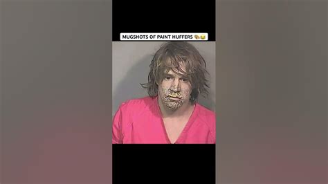 MUGSHOTS OF PAINT HUFFERS 🎨😂 - YouTube