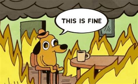 This Is Fine Background | This is fine dog, This is fine meme, Dog template