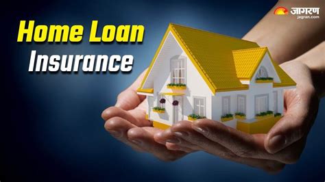 Home Loan Insurance से आपका होगा डबल फायदा, नहीं होगी होम लोन चुकाने की ...