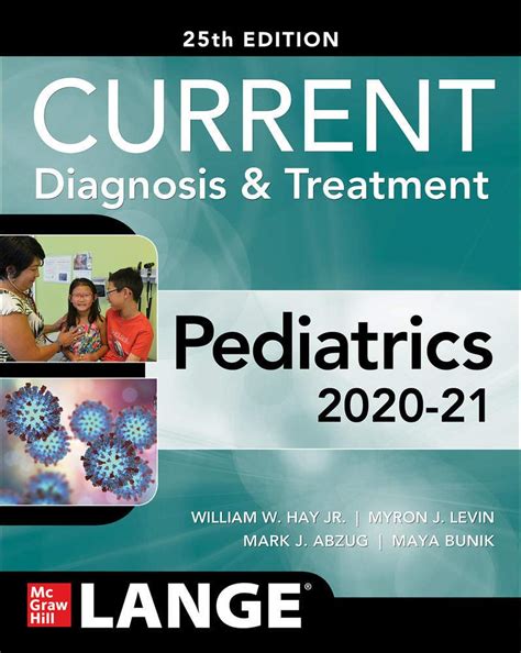 Current Diagnosis and Treatment Pediatrics, Twenty-Fifth Edition : Hay ...