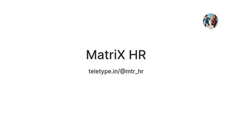 MatriX HR — Teletype