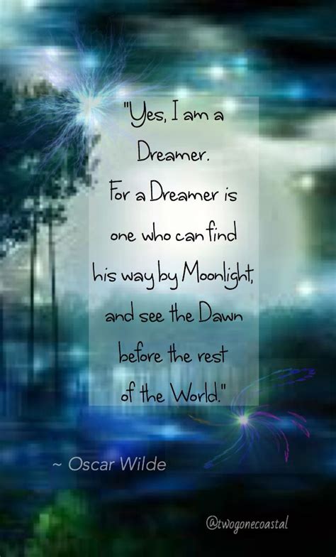 Yes, I am a Dreamer. | Life lesson quotes, Dream quotes, Cool words