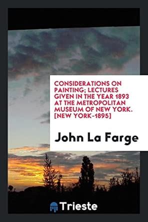 Buy Considerations on Painting; Lectures Given in the Year 1893 at the ...