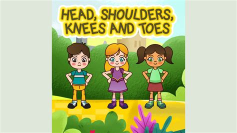 Nursery Rhyme Head Shoulders Knees and Toes Lyrics - GigWise