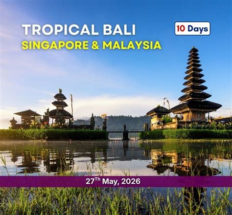 TROPICAL BALI SINGAPORE MALAYSIA - Travelixa