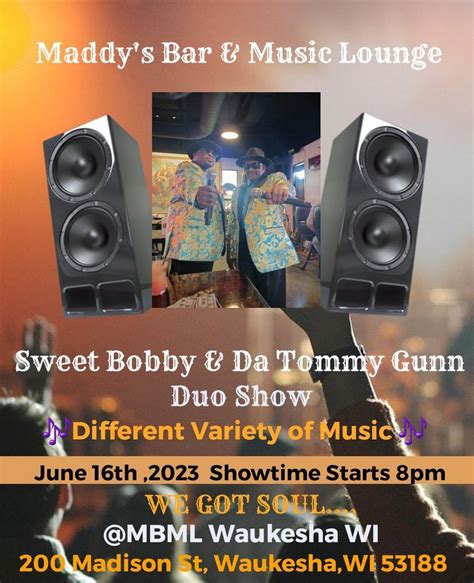 Sweet Bobby & Da Tommy Gunn Duo Show , Maddy’s Bar and Music Lounge ...