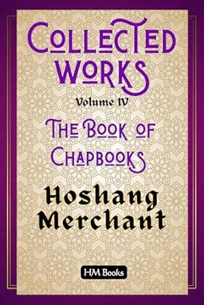 Collected Works, Volume IV: The Book of Chapbooks eBook : Merchant ...
