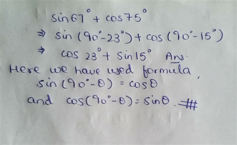Express sin 67 degree + cos 75 degree in the term of trigonometry ratio ...
