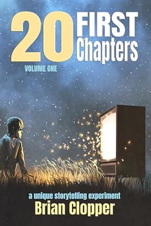 20 First Chapters Volume One eBook : Clopper, Brian: Amazon.in: Books