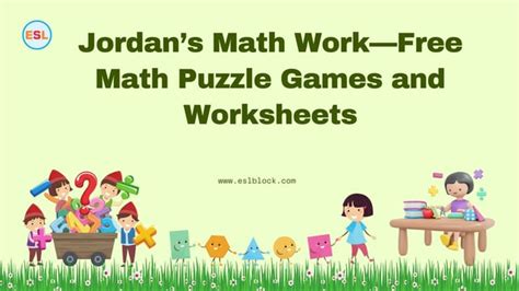 Jordan's Math Work—Free Math Puzzle Games and Worksheets - English as a ...