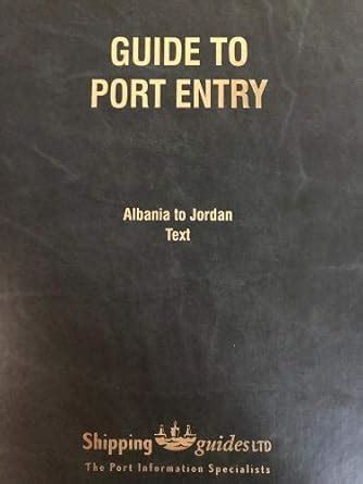 Buy Guide to Port Entry: 2019/2020 Book Online at Low Prices in India ...