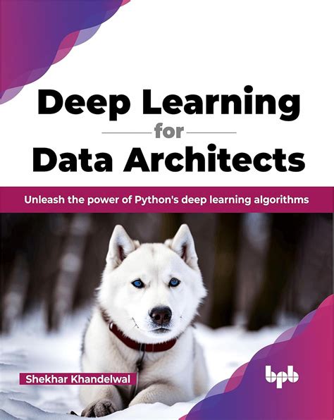 Buy Deep Learning for Data Architects: Unleash the power of Python's ...