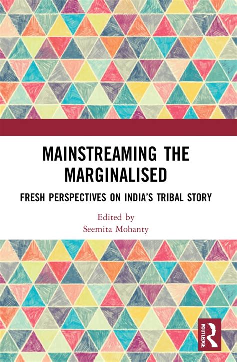 Buy Mainstreaming the Marginalised: Fresh Perspectives on India’s ...