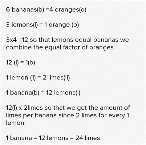 6 bananas cost the same as 4 oranges. 3 lemons cost the same as 1 ...