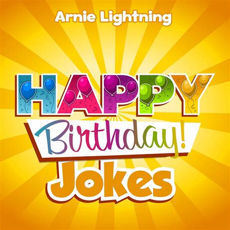 Happy Birthday Jokes: Funny Happy Birthday Jokes for Kids eBook ...