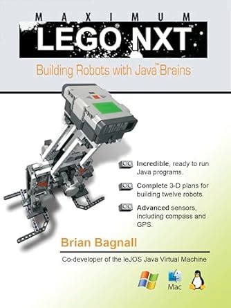 Maximum Lego NXT: Building Robots with Java Brains : Bagnall, Brian ...