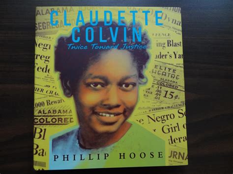 Claudette Colvin: Twice Toward Justice (Jane Addams Honor Book (Awards ...