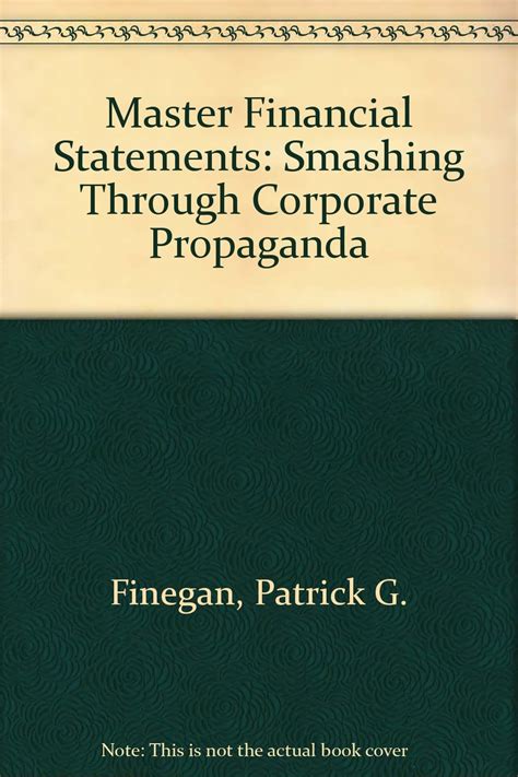 Buy Master Financial Statements: Smashing Through Corporate Propaganda ...