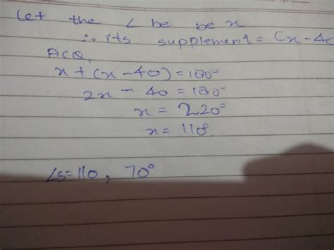 if the difference between two supplementary angles is 40 then find the ...
