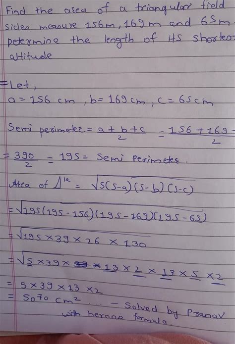 Find the area of a triangle field whose sides measure 156m ,169m and ...