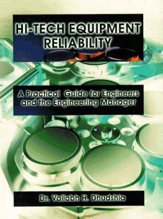 Hi-Tech Equipment Reliability: A Practical Guide for Engineers and the ...