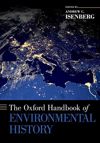 The Oxford Handbook of Environmental History (Oxford Handbooks) eBook ...