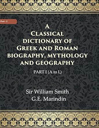 Amazon.in: Buy A Classical dictionary of Greek and Roman biography ...