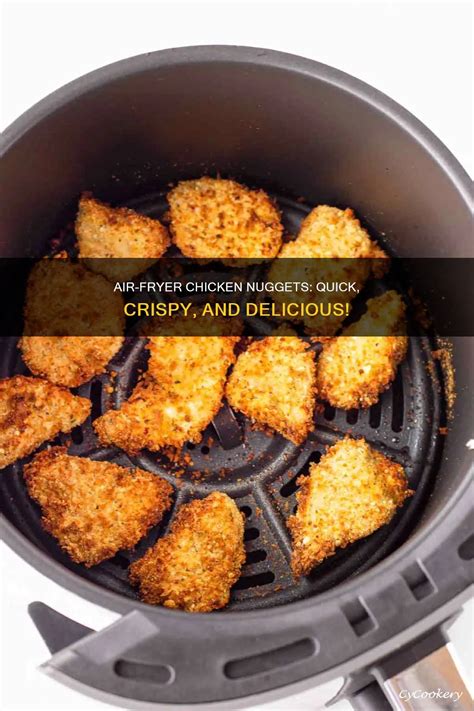 Air-Fryer Chicken Nuggets: Quick, Crispy, And Delicious! | CyCookery