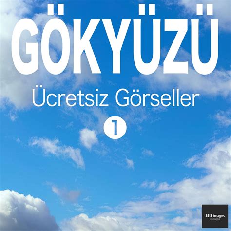 GÖKYÜZÜ Ücretsiz Görseller 1 BEIZ images - Ücretsiz Stok Fotoğraf eBook ...
