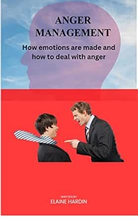 Anger Management : How emotions are made and how to deal with anger ...