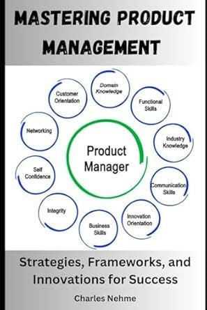 Buy Mastering Product Management: Strategies, Frameworks, and ...