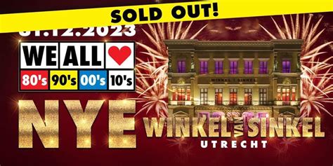 SOLD OUT! We All Love 80s 90s 00s 10s NYE - Winkel van Sinkel - Utrecht ...