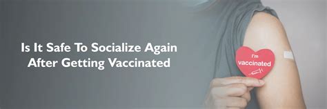 Socializing Safely After Vaccination: Guidelines and Tips