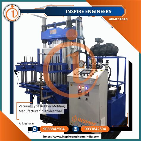 Vacuum Type Rubber Molding Manufacturer In Ankleshwar - Inspire Engineers
