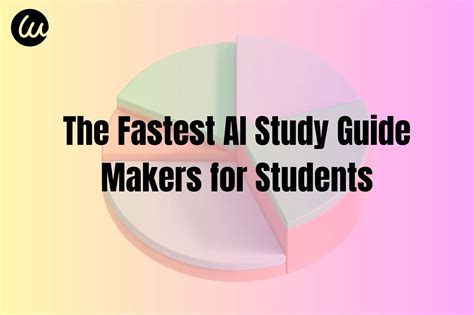 The Fastest AI Study Guide Makers for Students
