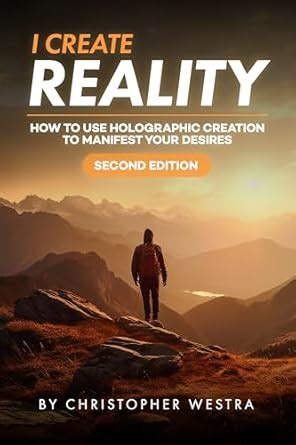 I Create Reality: Beyond Visualization - How to Use Holographic ...