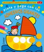 PINTA Y PEGA CON LOS ADHESIVOS GIGANTES (LIBRO DE PEGATINAS SUPER ...