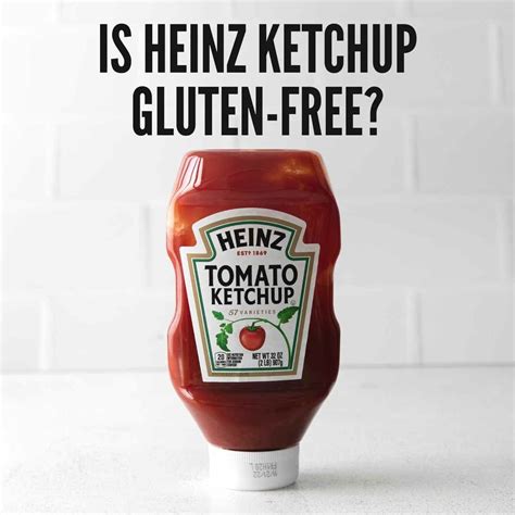 Is Heinz Ketchup Gluten-free? - Texanerin Baking