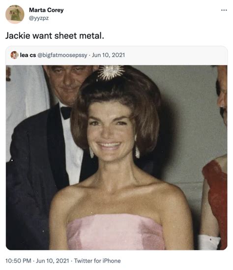Jackie Kennedy Eats Sheet Metal | Know Your Meme