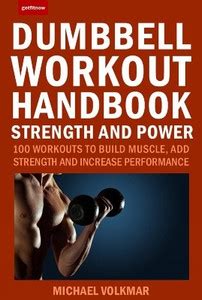 The Dumbbell Workout Handbook: Strength And Power: Buy The Dumbbell ...
