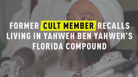 Watch Former Cult Member Recalls Living In Yahweh Ben Yahweh’s Florida ...